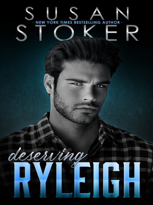 Title details for Deserving Ryleigh by Susan Stoker - Available